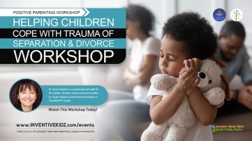 Helping Children Cope With Trauma of Separation and Divorce with Dr Susan Hopkins
